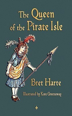 The Queen of the Pirate Isle(English, Paperback, Bret Harte)