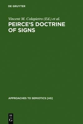 Peirce's Doctrine of Signs(English, Hardcover, unknown)