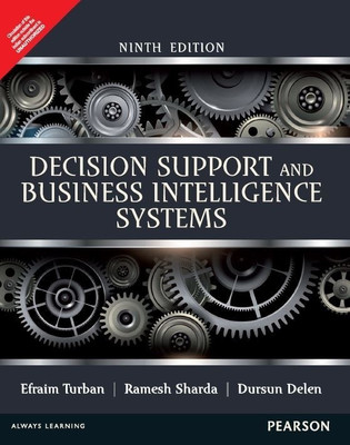 Decision Support and Business Intelligence Systems(English, Paperback, Turban Efraim)