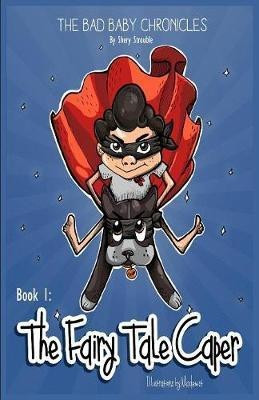 The Bad Baby Chronicles(English, Paperback, Strouble Shery)