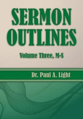 Sermon Outlines, Volume Three M-S(English, Paperback, Light Paul a)