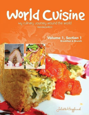 World Cuisine - My Culinary Journey Around the World Volume 1, Section 1(English, Paperback, Haegglund Juliette)
