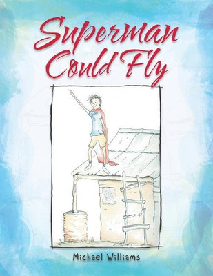 Superman Could Fly(English, Paperback, Williams Michael Professor of Geography)