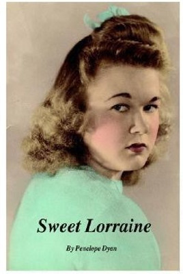 Sweet Lorraine(English, Paperback, Dyan Penelope)