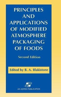 Principles and Applications of Modified Atmosphere Packaging of Foods(English, Hardcover, Blakistone Barbara A.)