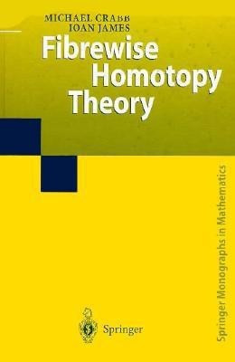 Fibrewise Homotopy Theory(English, Hardcover, Crabb M.C.)