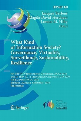 What Kind of Information Society? Governance, Virtuality, Surveillance, Sustainability, Resilience(English, Paperback, unknown)