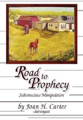 Road to Prophecy(English, Paperback, Carter Joan H)
