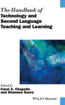 The Handbook of Technology and Second Language Teaching and Learning(English, Hardcover, unknown)