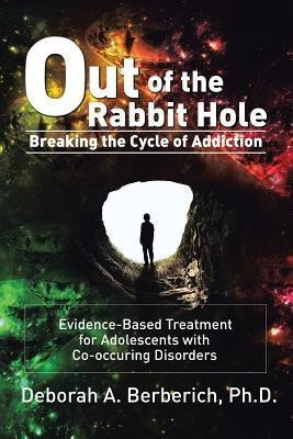 Out of the Rabbit Hole(English, Paperback, Berberich Deborah A PhD)