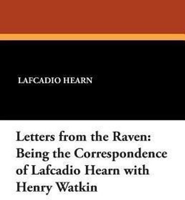 Letters from the Raven(English, Paperback, Hearn Lafcadio)