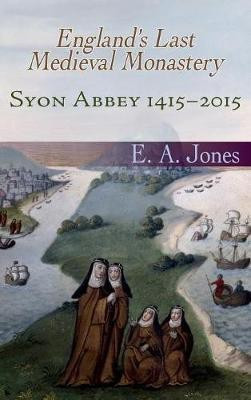 Syon Abbey 1415-2015(English, Hardcover, Jones Edward)