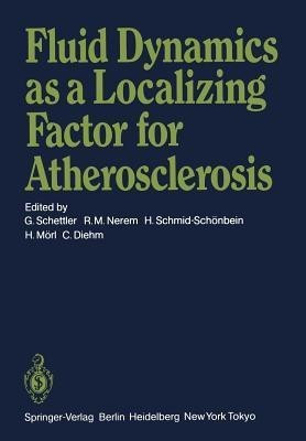 Fluid Dynamics as a Localizing Factor for Atherosclerosis(English, Paperback, unknown)