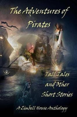 The Adventures of Pirates(English, Paperback, Publishing Zimbell House)