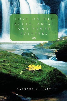 Love on the Rocks, Abuse and Power Pointers(English, Paperback, Hart Barbara A)