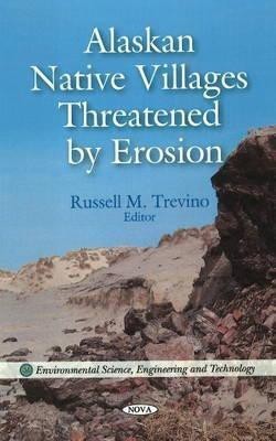 Alaskan Native Villages Threatened by Erosion(English, Hardcover, unknown)