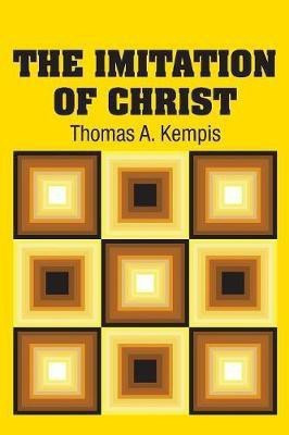The Imitation of Christ(English, Paperback, Kempis Thomas a)