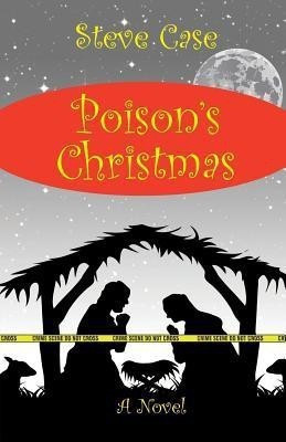 Poison's Christmas(English, Paperback, Case Steven L)