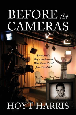 Before the Cameras(English, Paperback, Harris Hoyt)