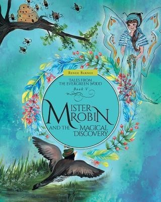 Mister Robin and the Magical Discovery(English, Paperback, Barnes Renee)