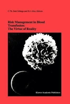 Risk Management in Blood Transfusion: The Virtue of Reality(English, Paperback, unknown)