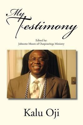 My Testimony(English, Paperback, Oji Kalu)