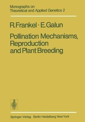 Pollination Mechanisms, Reproduction and Plant Breeding(English, Paperback, Frankel R.)