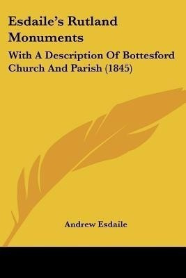 Esdaile's Rutland Monuments(English, Paperback, Esdaile Andrew)