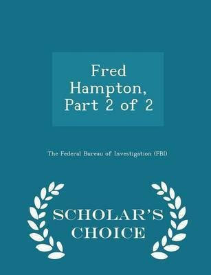 Fred Hampton, Part 2 of 2 - Scholar's Choice Edition(English, Paperback, unknown)