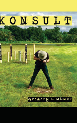 Konsult(English, Hardcover, Ulmer Gregory L)