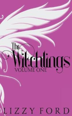 The Witchlings (Volume One) 2012-2017(English, Hardcover, Ford Lizzy)