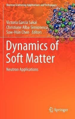Dynamics of Soft Matter(English, Hardcover, unknown)