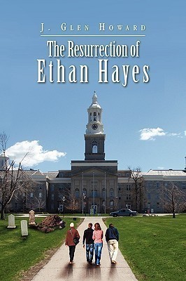 The Resurrection of Ethan Hayes(English, Paperback, Howard J Glen)