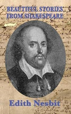 Beautiful Stories From Shakespeare(English, Hardcover, Nesbit Edith)