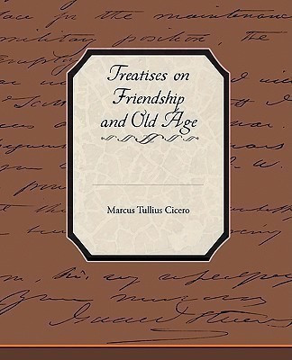 Treatises on Friendship and Old Age(English, Paperback, Tullius Cicero Marcus)