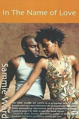 In the Name of Love(English, Paperback, Ward Sammie)
