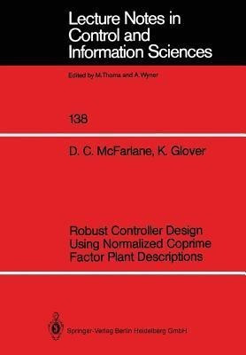 Robust Controller Design Using Normalized Coprime Factor Plant Descriptions(English, Paperback, McFarlane Duncan C.)