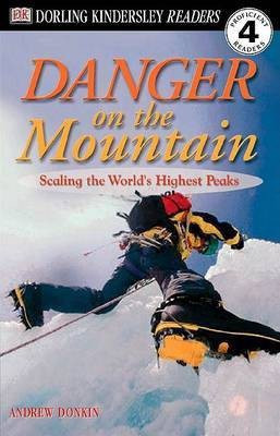 DK Readers L4: Danger on the Mountain(English, Hardcover, Donkin Andrew)