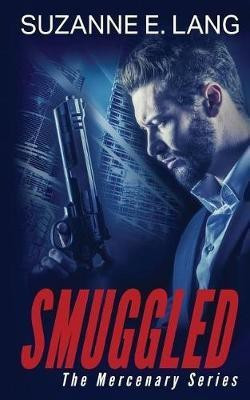 Smuggled(English, Paperback, Lang Suzanne E)