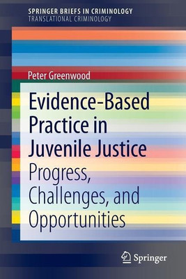 Evidence-Based Practice in Juvenile Justice(English, Paperback, Greenwood Peter)