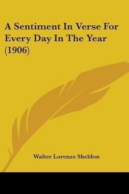 A Sentiment In Verse For Every Day In The Year (1906)(English, Paperback, unknown)