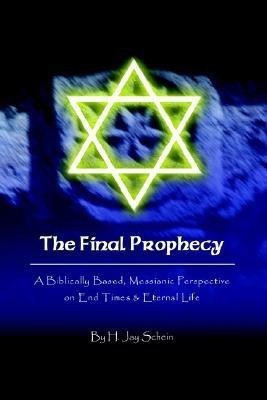 The Final Prophecy(English, Paperback, Schein Jay)