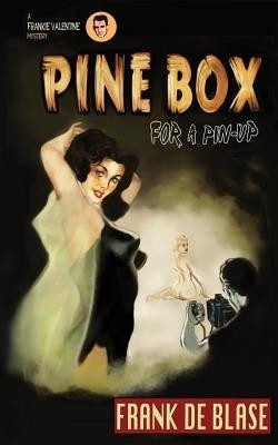 Pine Box for a Pin-Up(English, Paperback, De Blase Frank)