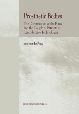 Prosthetic Bodies(English, Paperback, van der Ploeg I.)