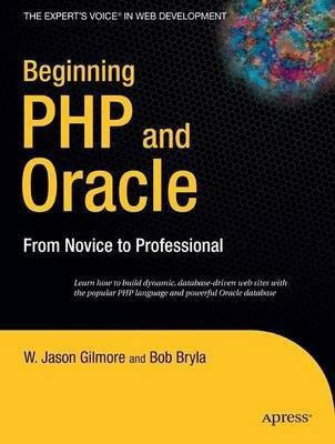 Beginning PHP and Oracle(English, Paperback, Gilmore W Jason)