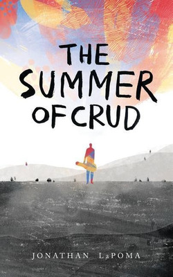 The Summer of Crud(English, Paperback, Lapoma Jonathan)