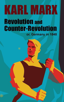 Revolution and Counter-Revolution(English, Paperback, Marx Karl)