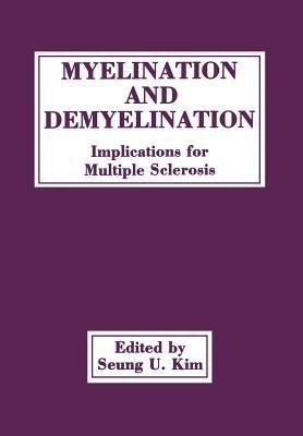 Myelination and Demyelination(English, Paperback, Kim Seung U.)