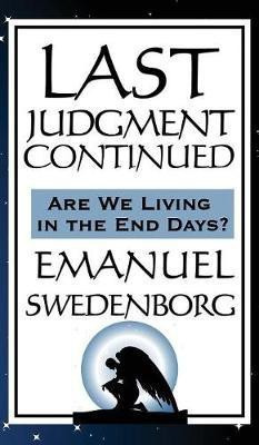 Last Judgment Continued(English, Hardcover, Swedenborg Emanuel)
