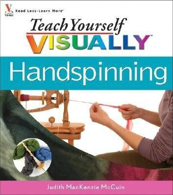 Teach Yourself Visually Handspinning(English, Paperback, McCuin Judith MacKenzie)
